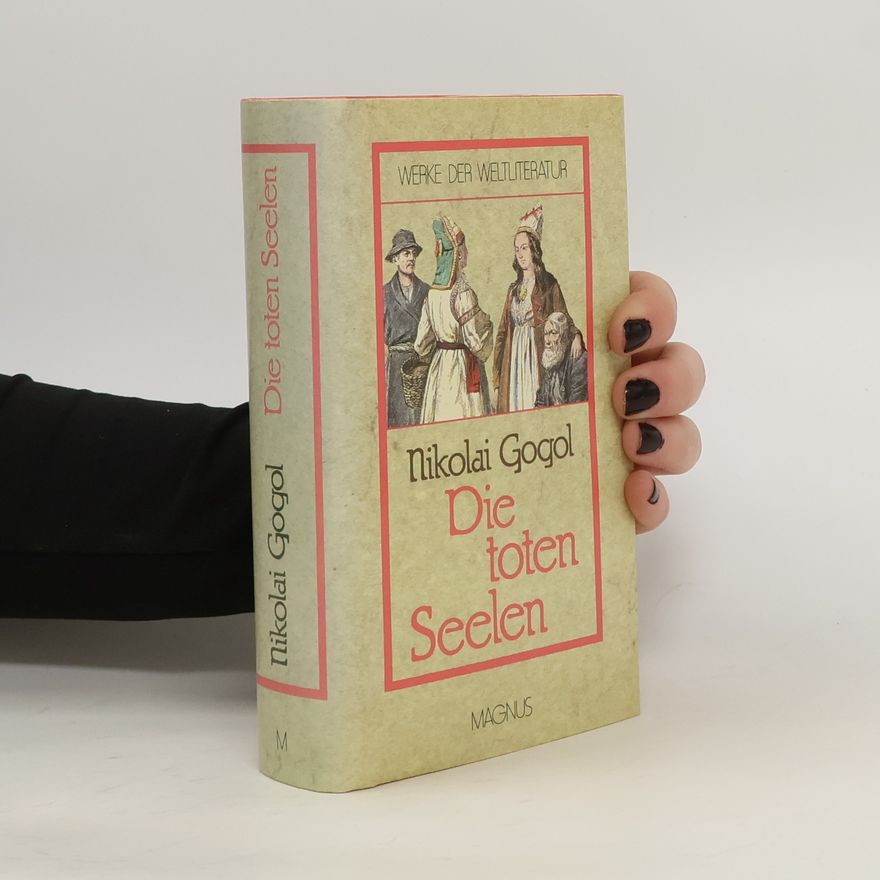 Nikolaj Vasiljevič Gogol Die toten Seelen