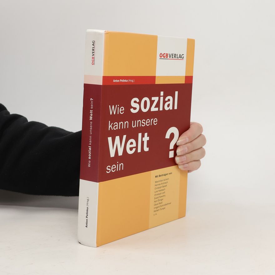 Irmgard Schmidleithner Studien und Berichte: Wie sozial kann unsere Welt sein?