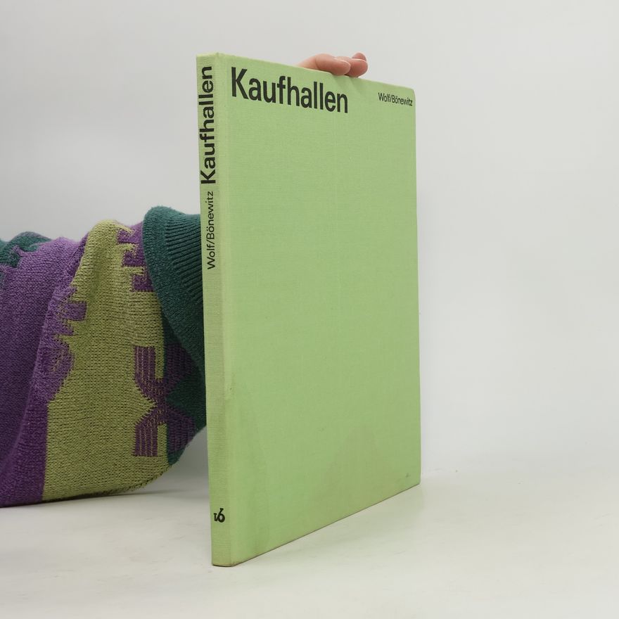 Walter Bönewitz Kaufhallen. Planung. Entwurf. Einrichtung