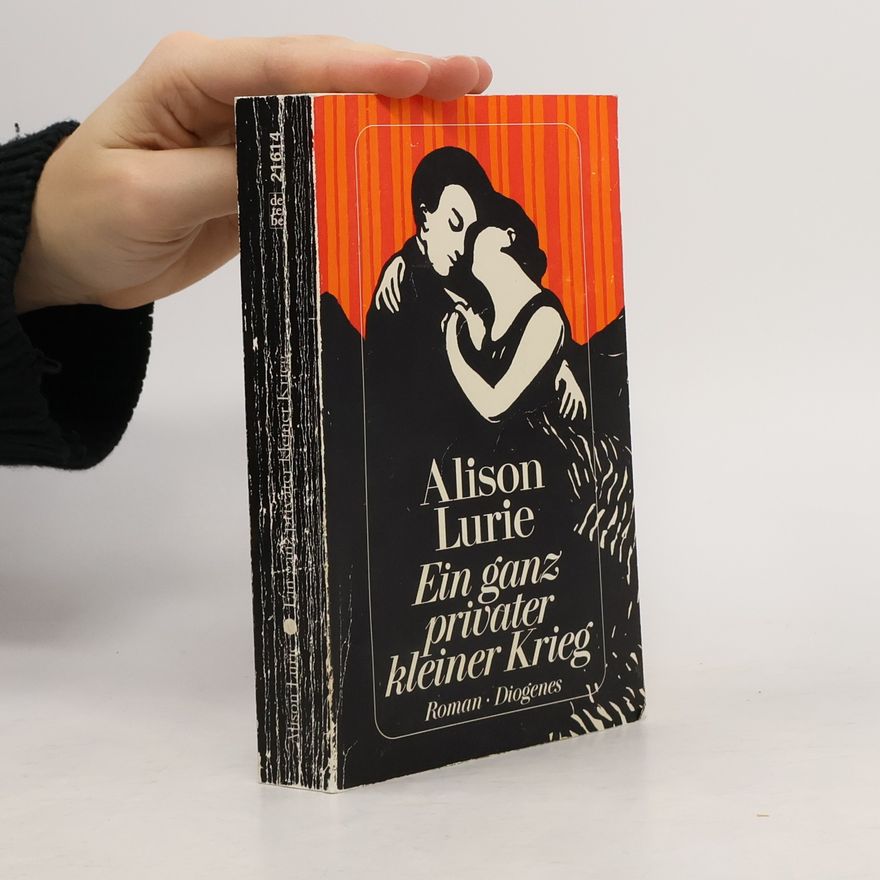 Alison Lurie Ein ganz privater kleiner Krieg