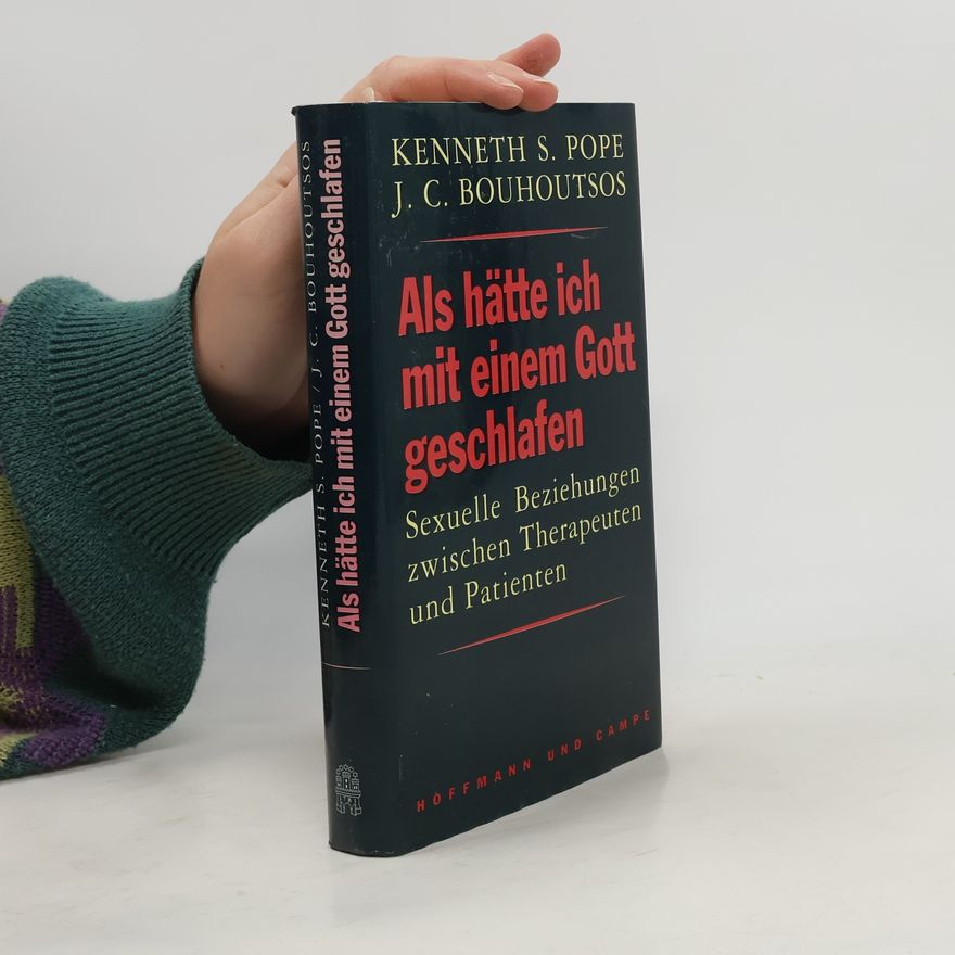 Kenneth S. Pope Als hätte ich mit einem Gott geschlafen