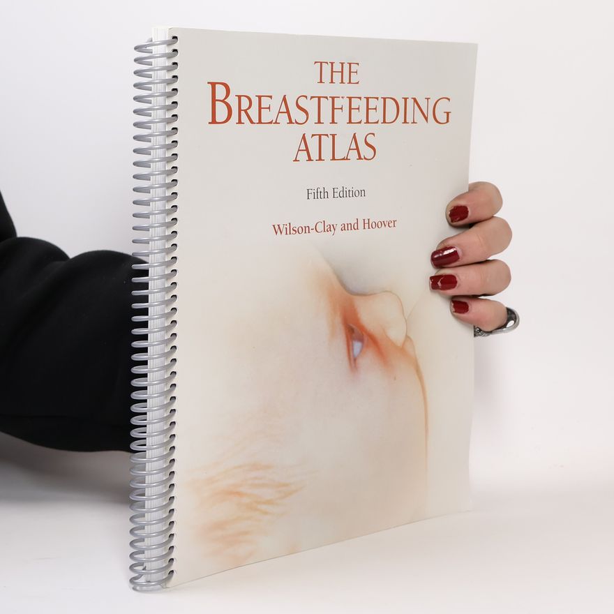 Kay Hoover Breastfeeding Atlas - Fifth Edition