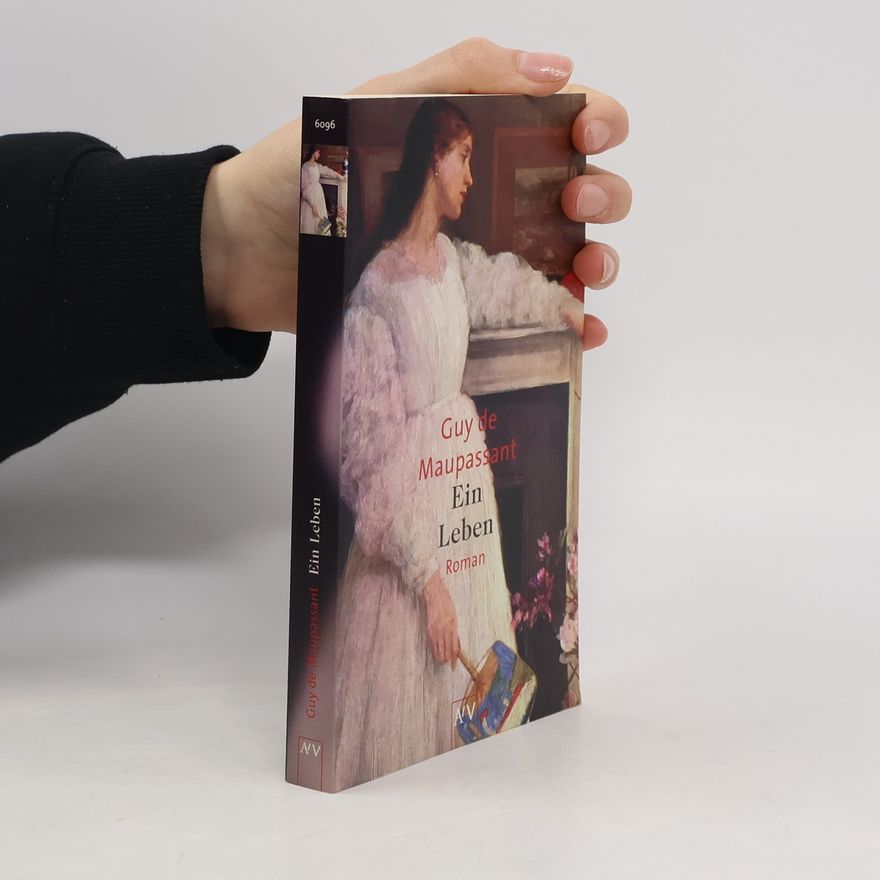 Guy de Maupassant Ein Leben