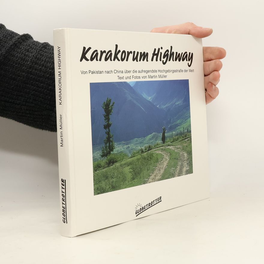 Martin Müller Karakorum-Highway