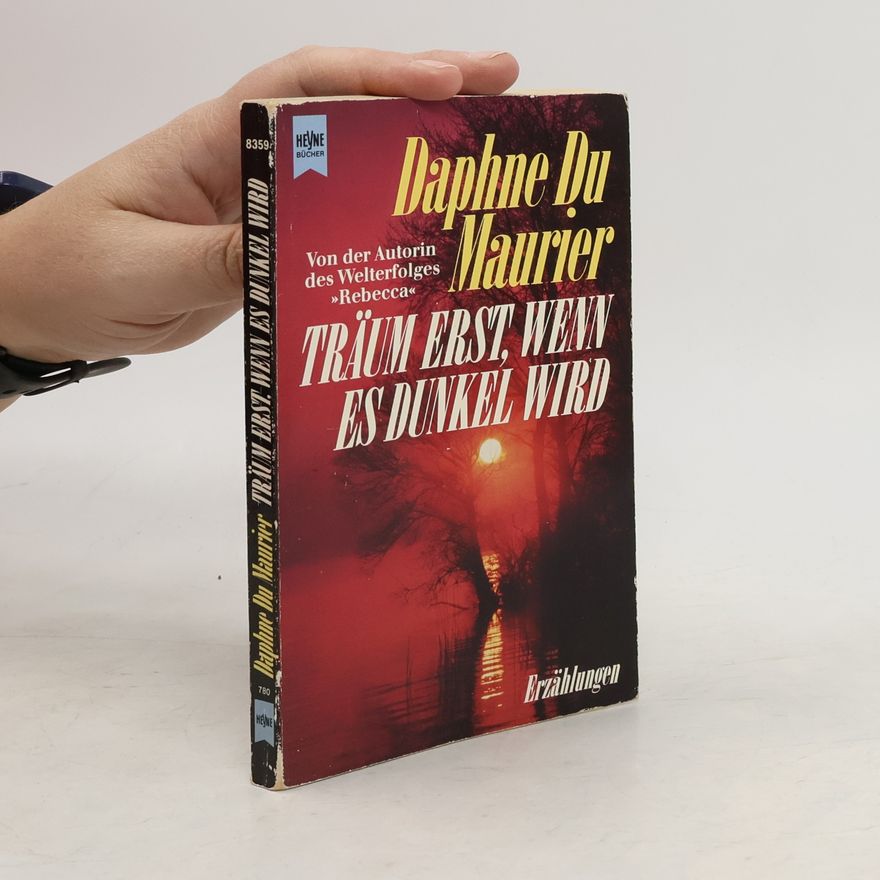 Daphne du Maurier Träum erst, wenn es Dunkel wird