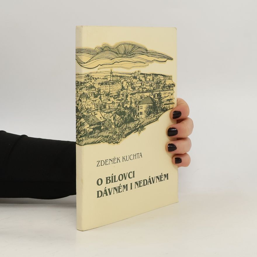 Zdeněk Kuchta O Bílovci dávném i nedávném
