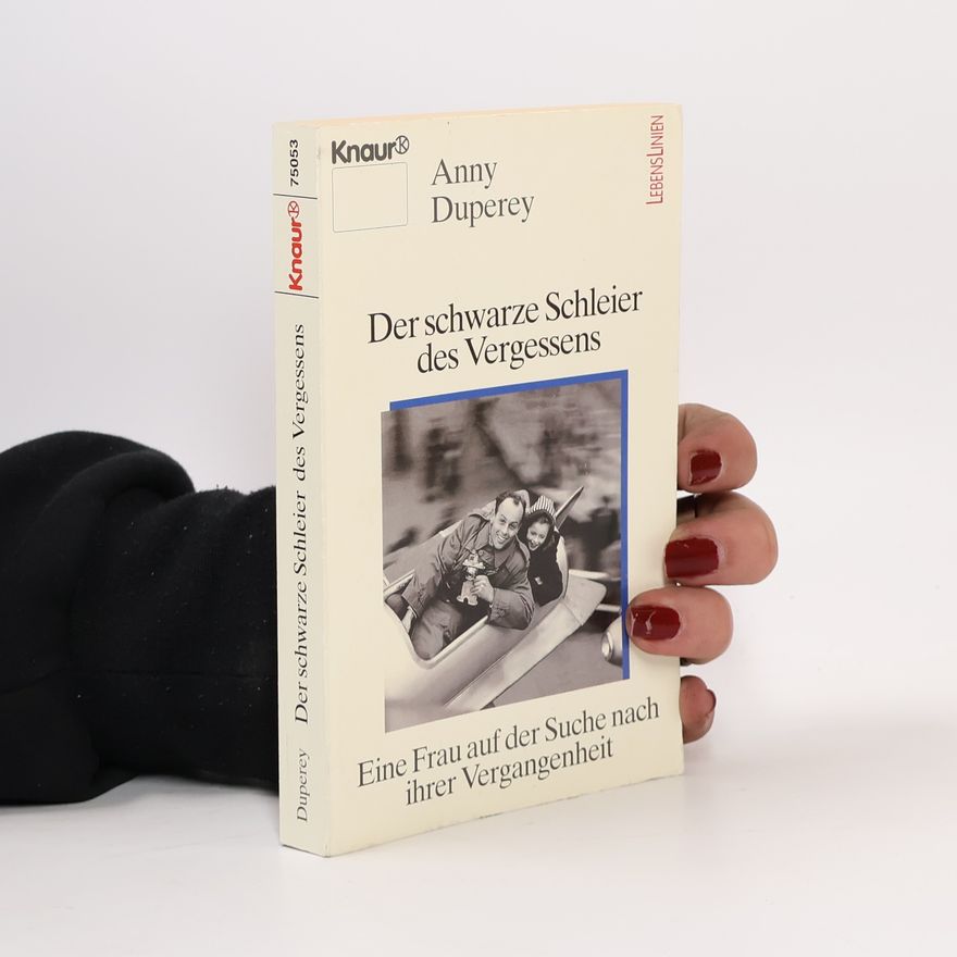 Anny Duperey Der schwarze Schleier des Vergessens