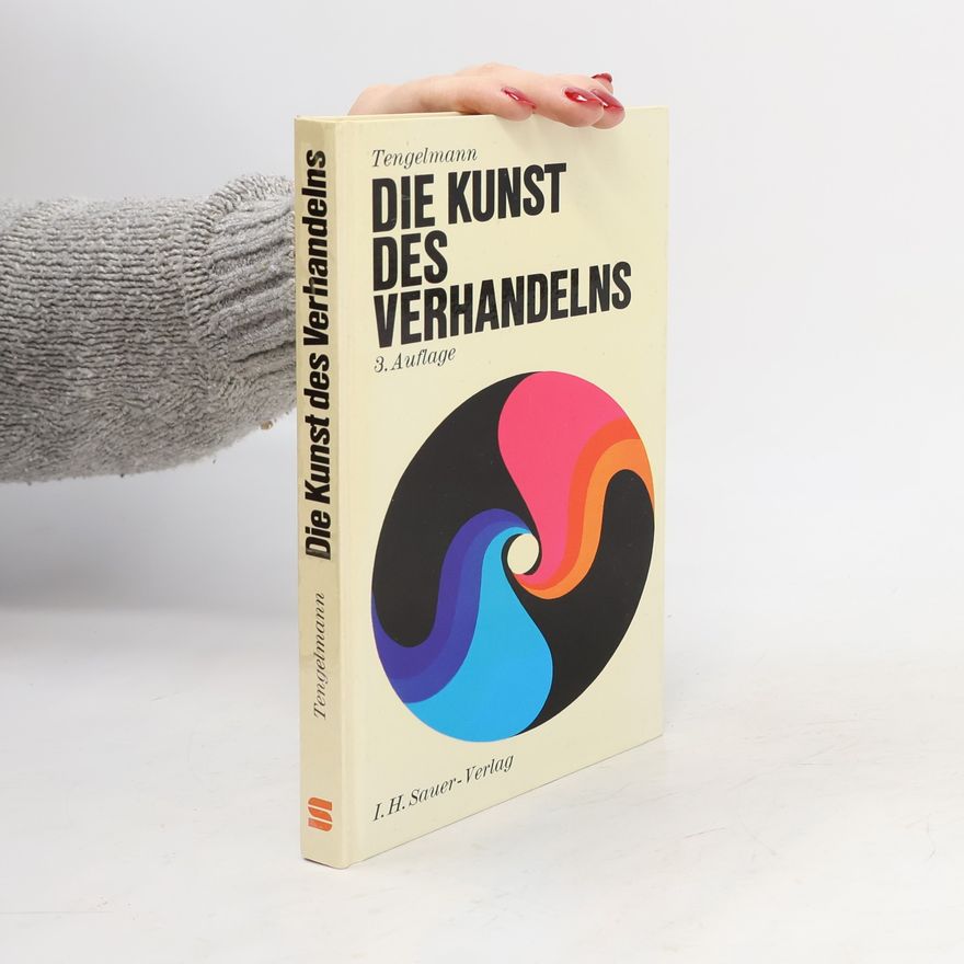 Curt Tengelmann Die Kunst des Verhandelns - 3. Auflage
