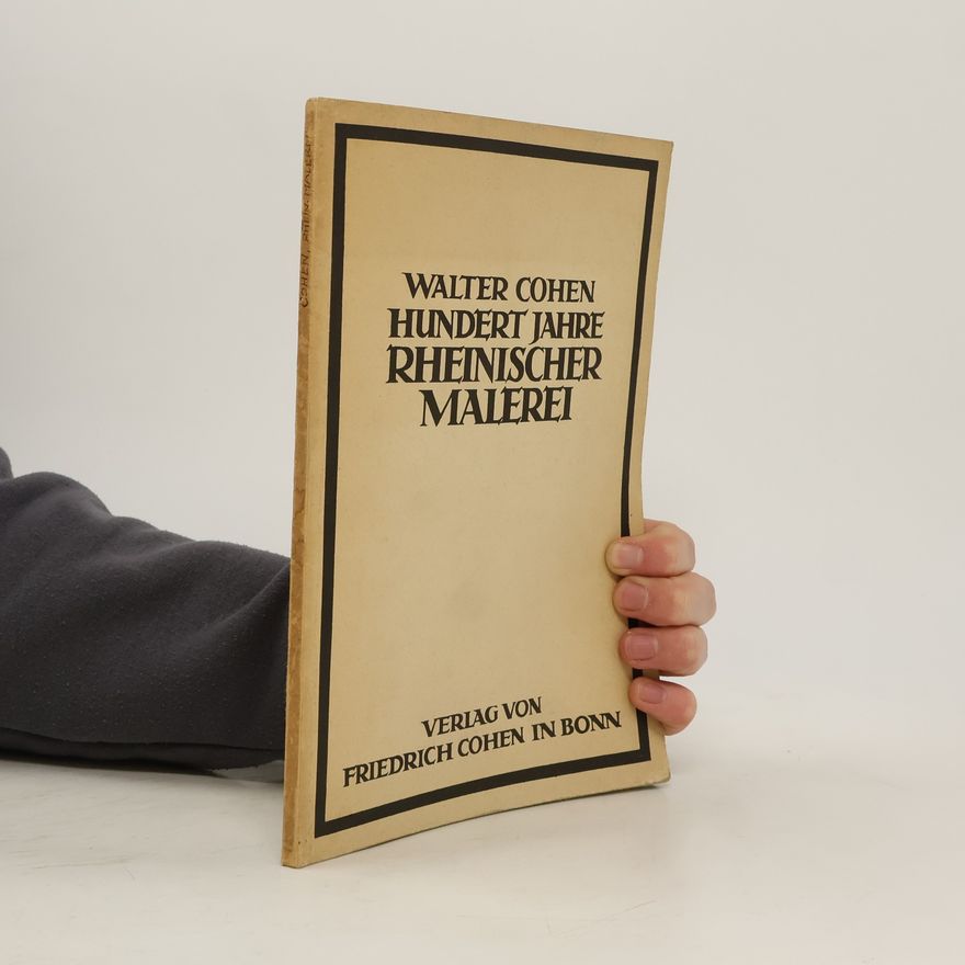 Walter Cohen Hundert Jahre rheinischer Malerei