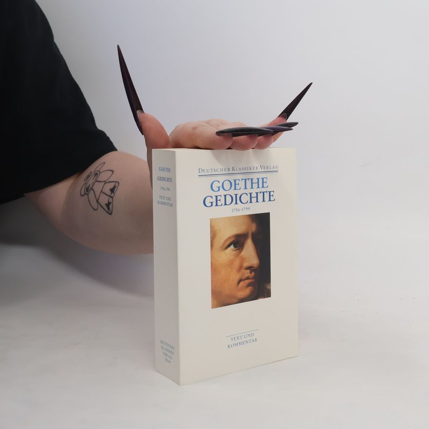 Johann Wolfgang von Goethe Gedichte 1756-1799