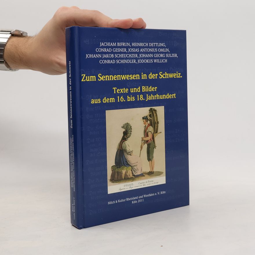 Jodokus Willich Zum Sennenwesen in der Schweiz