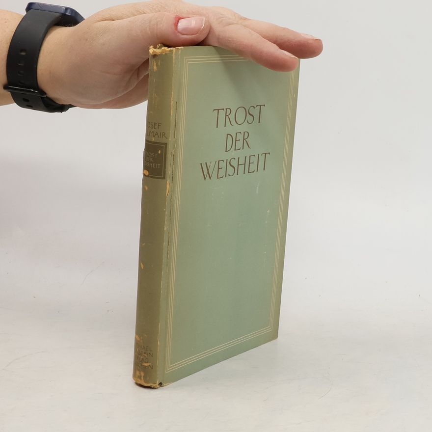 Josef Sellmair Trost der Weisheit