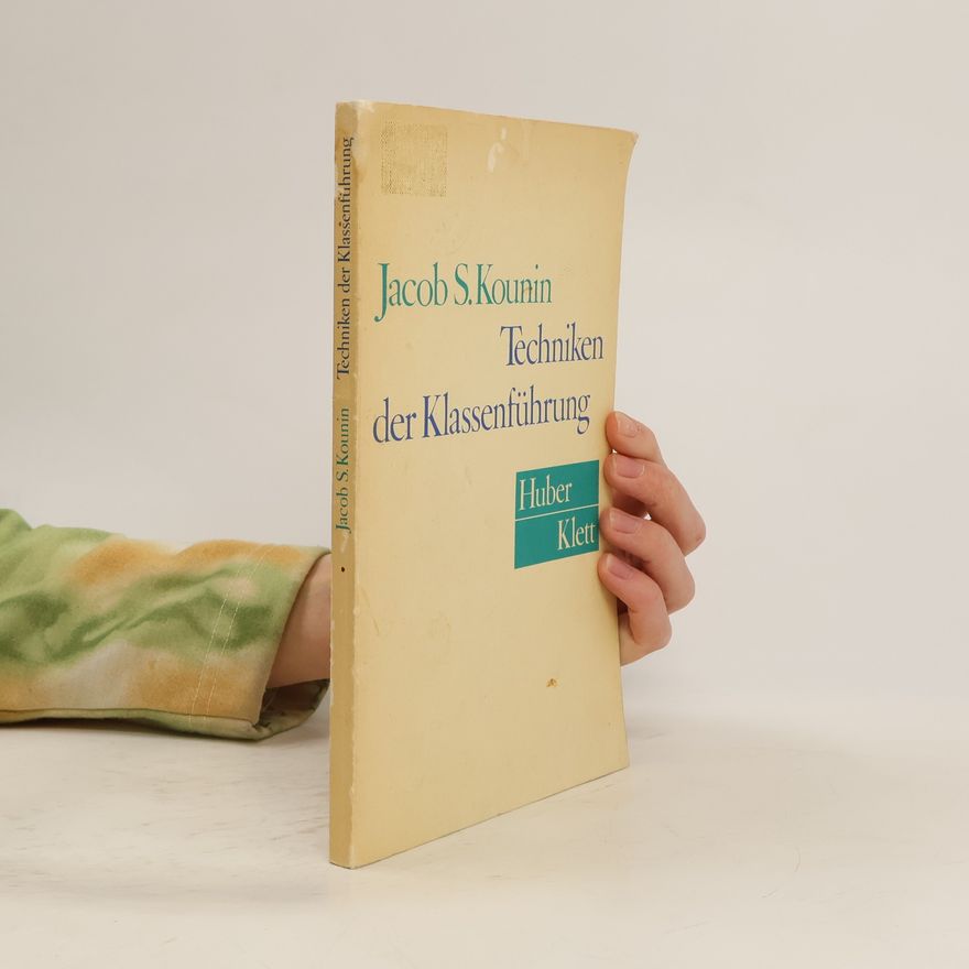 Jacob S. Kounin Techniken der Klassenführung
