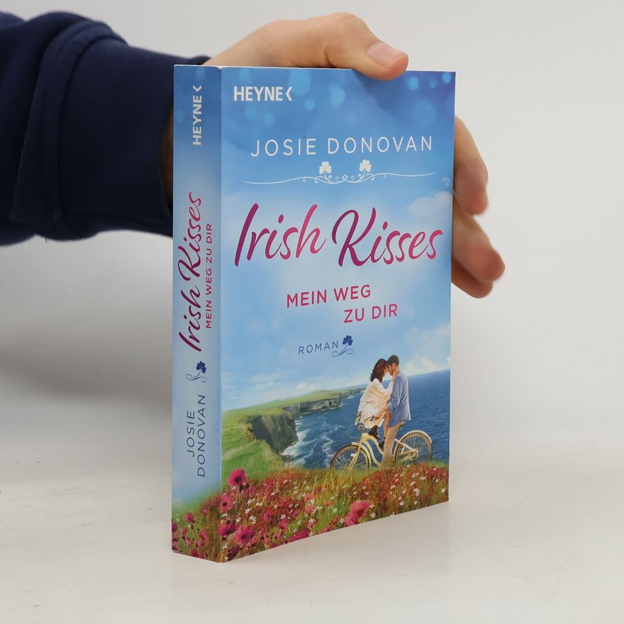 Josie Donovan Irish Kisses - Mein Weg zu dir