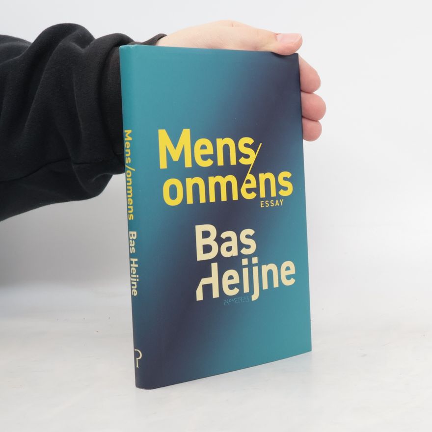 Bas Heijne Mens/onmens