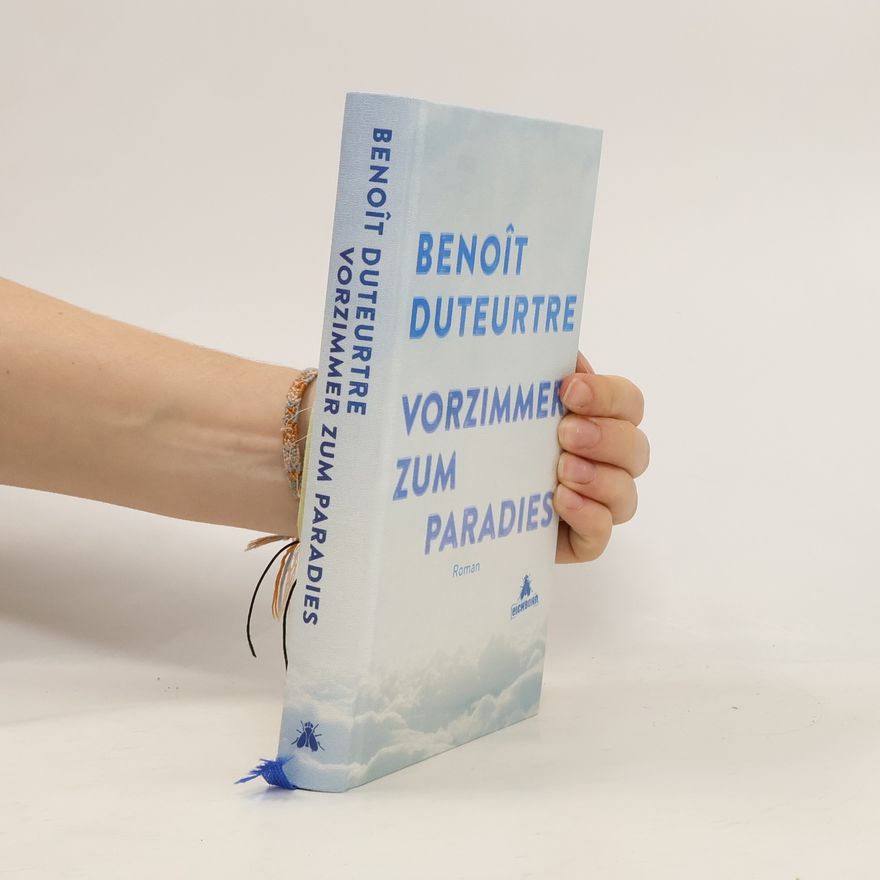 Benoît Duteurtre Vorzimmer zum Paradies
