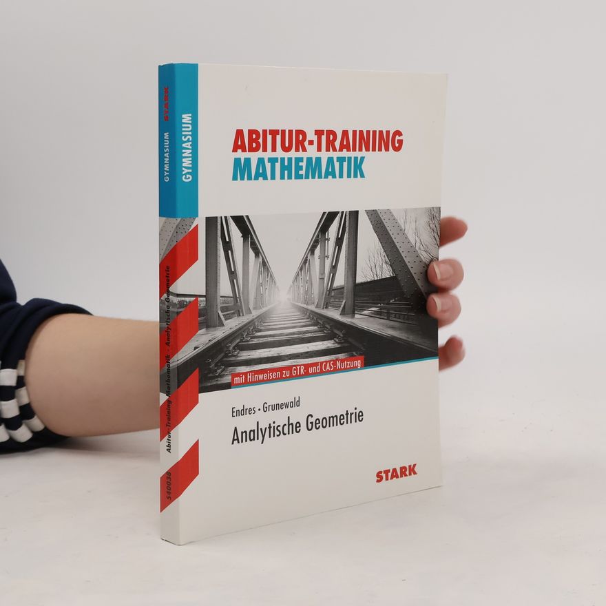 Eberhard Endres Abitur-Training Mathematik Analytische Geometrie mit GTR