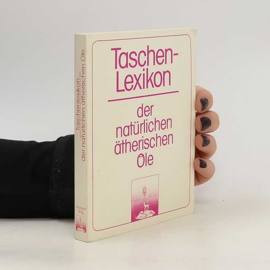Jürgen Rombach Taschenlexikon der natürlichen ätherischen Öle