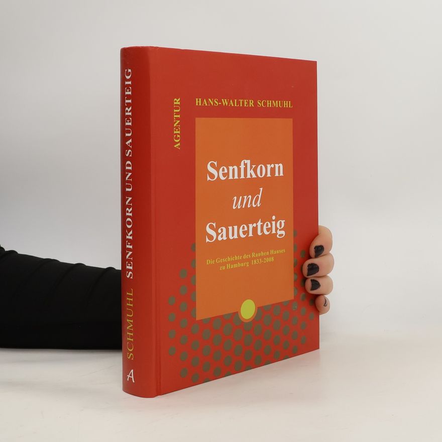 Hans-Walter Schmuhl Senfkorn und Sauerteig