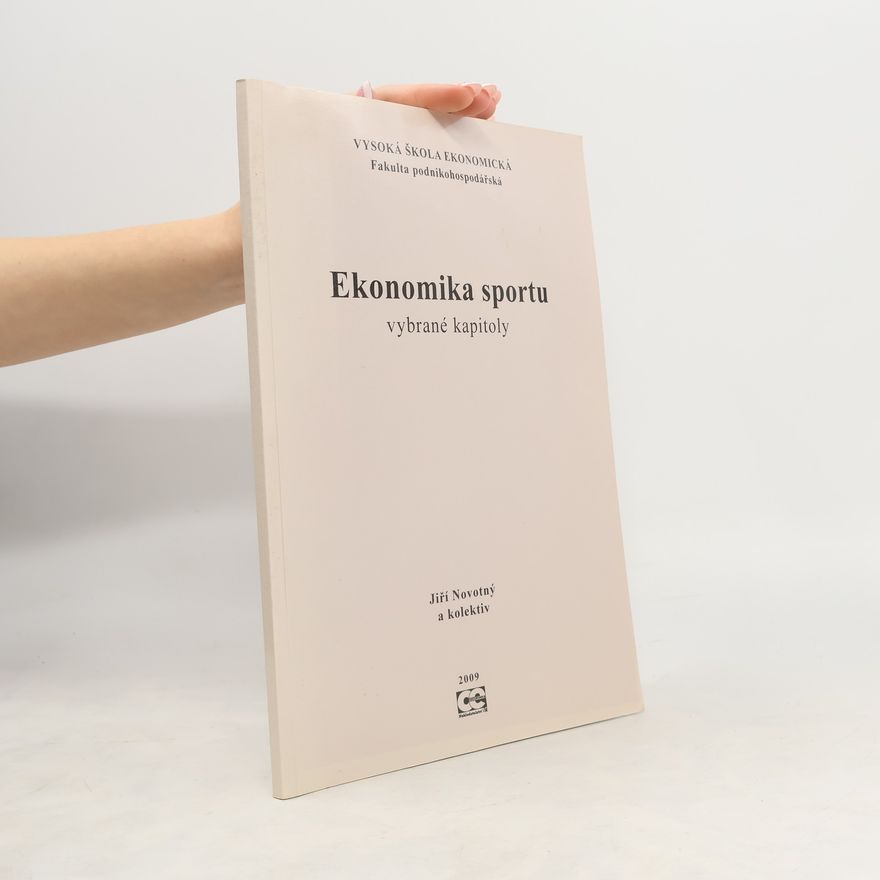 Jiří Novotný Vysoká škola ekonomická, Fakulta podnikohospodářská - 1: Ekonomika sportu