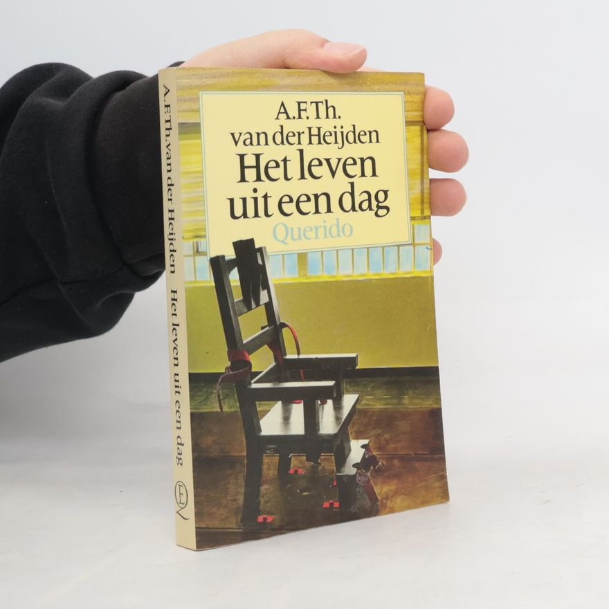 Adrianus Franciscus Theodorus van der Heijden Het leven uit een dag