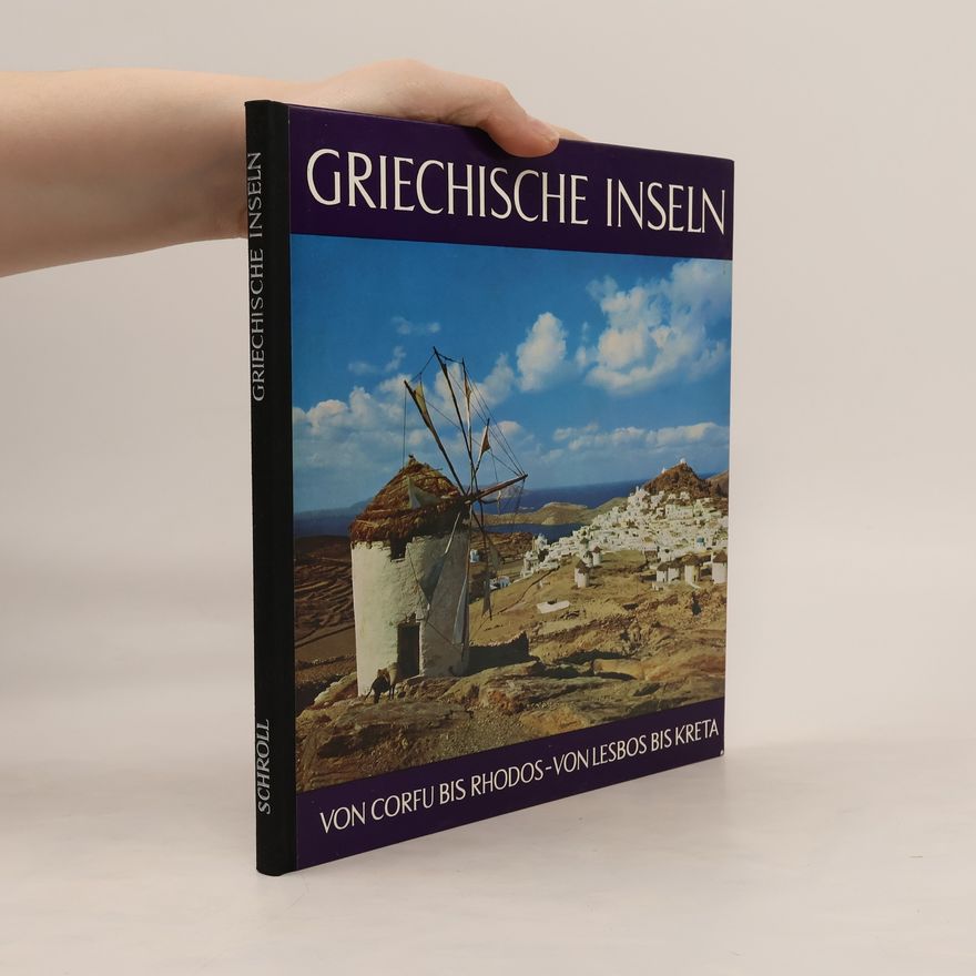 Various authors Griechische Inseln: Von Corfu bis Rhodos-Von Lesbos bis Kreta