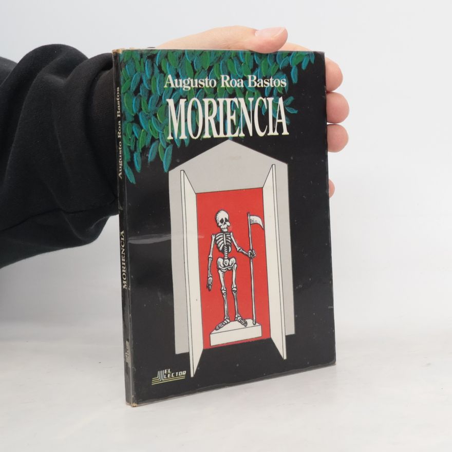 Augusto Roa Bastos Moriencia