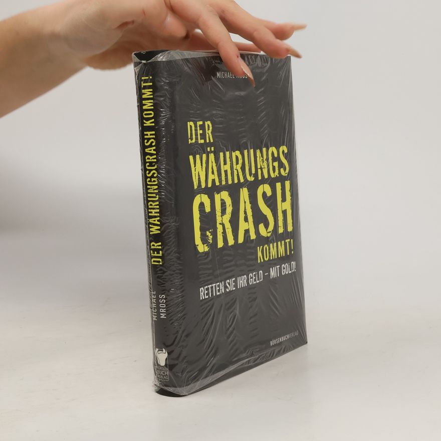 Michael Mross Der Währungs-Crash kommt!