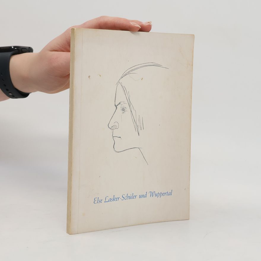 Else Lasker-Schüler Veröffentlichungen der Stadtbibliothek Wuppertal