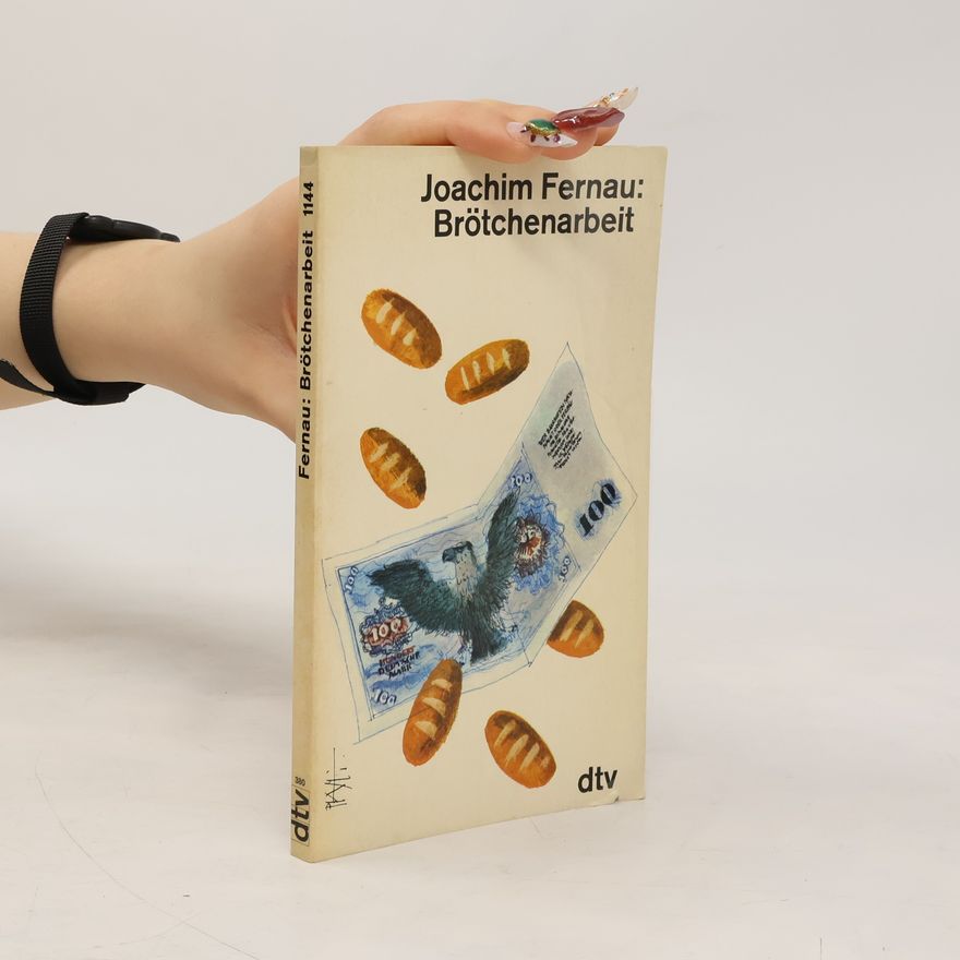 Joachim Fernau Brötchenarbeit