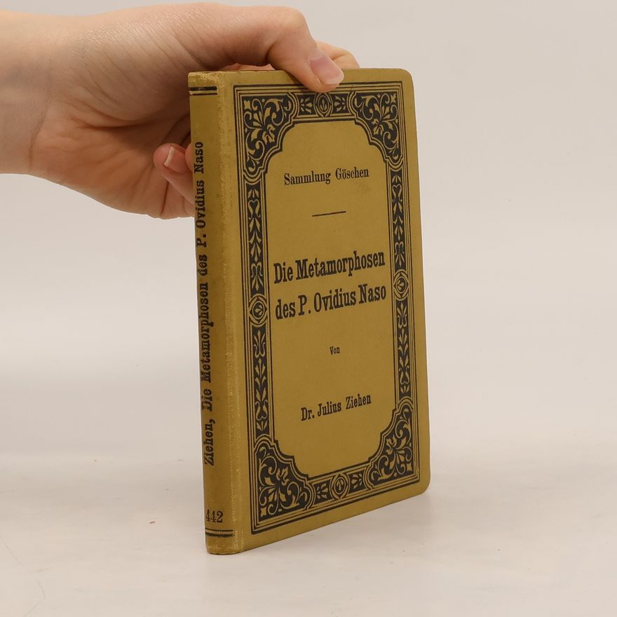 Publius Ovidius Naso Die Metamorphosen des P. Ovidius Naso