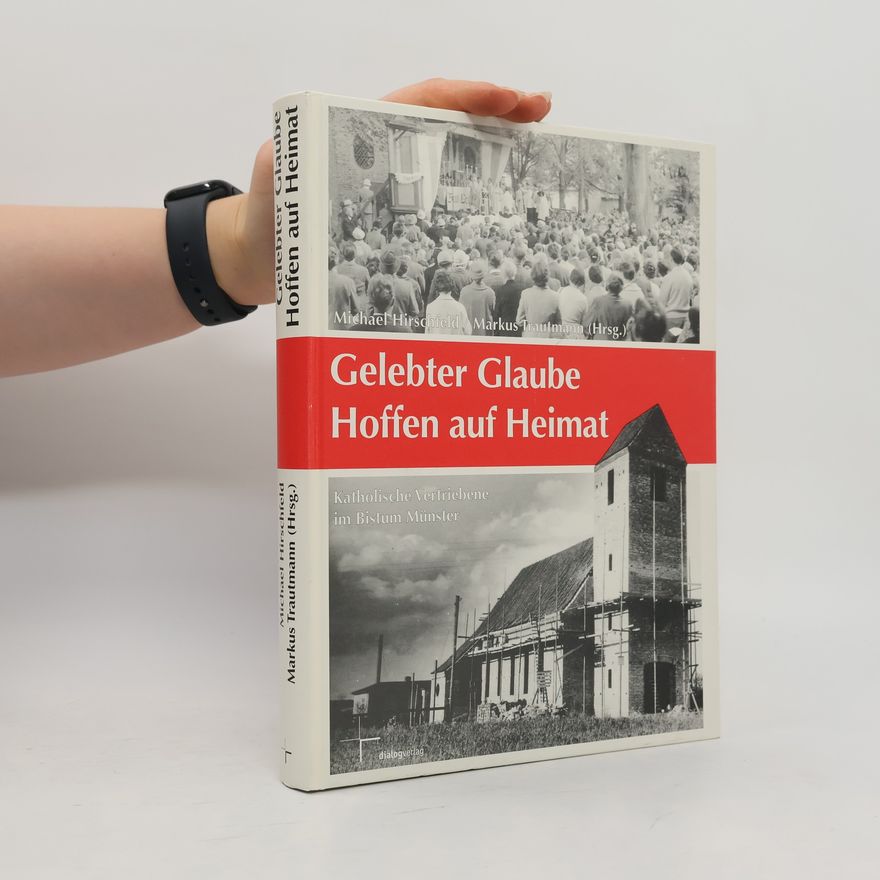 Michael Hirschfeld Gelebter Glaube, Hoffen auf Heimat