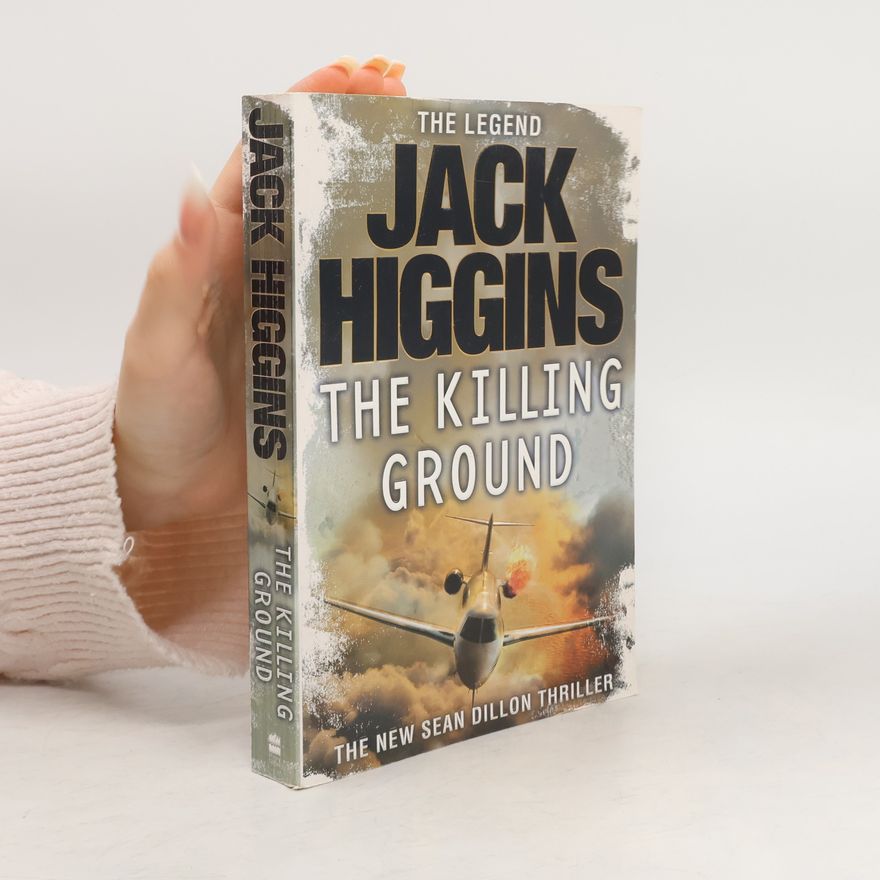 Jack Higgins Sean Dillon Series - 14: The Killing Ground