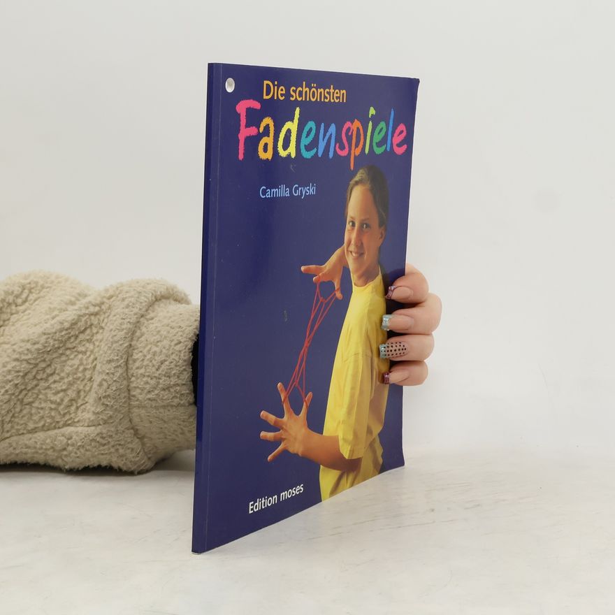 Camilla Gryski Die schönsten Fadenspiele