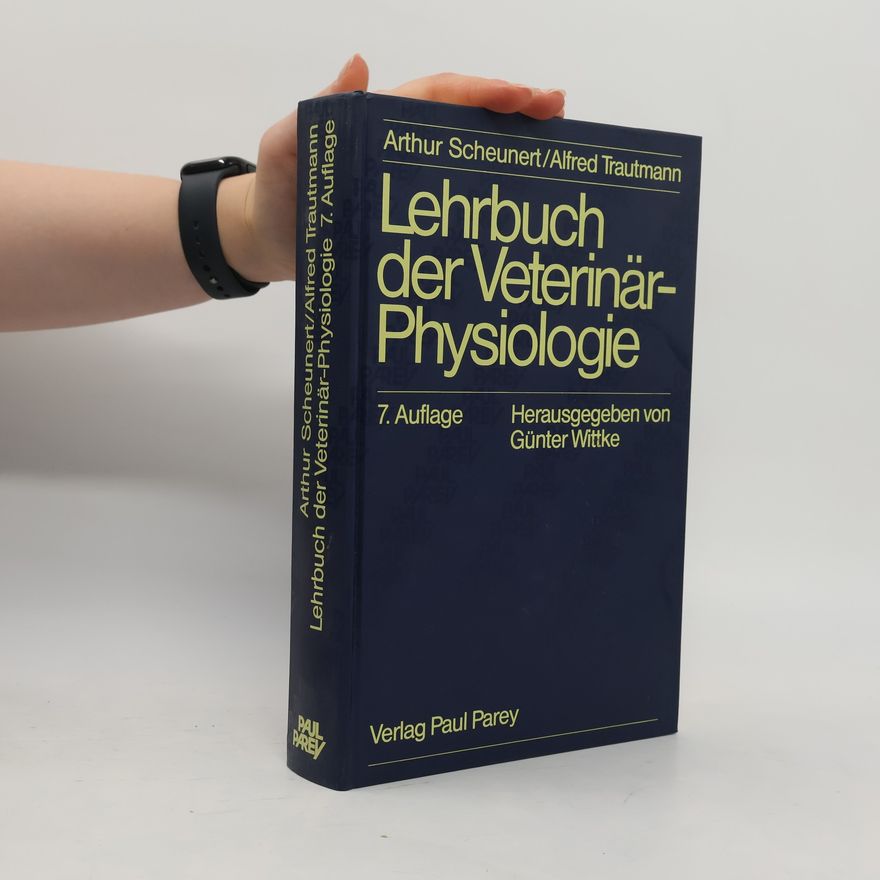 Arthur Scheunert Lehrbuch der Veterinär-Physiologie