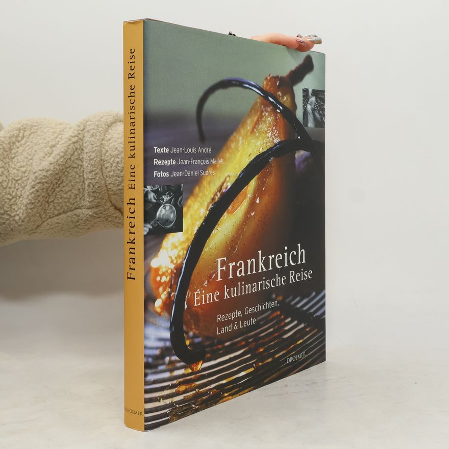Jean Louis Andre Frankreich. Eine kulinarische Reise