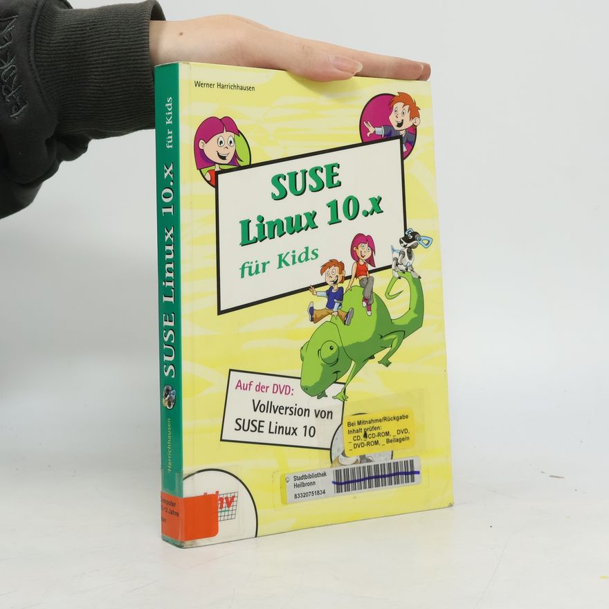 Werner Harrichhausen SUSE Linux 10.x für Kids, m. DVD