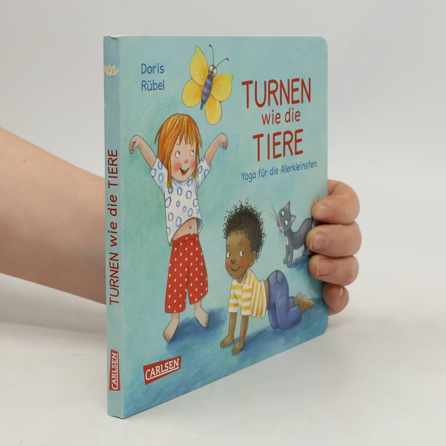 Doris Rübel Turnen wie die Tiere - Yoga für Kinder