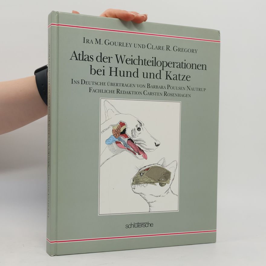 Clare R. Gregory Atlas der Weichteiloperationen bei Hund und Katze
