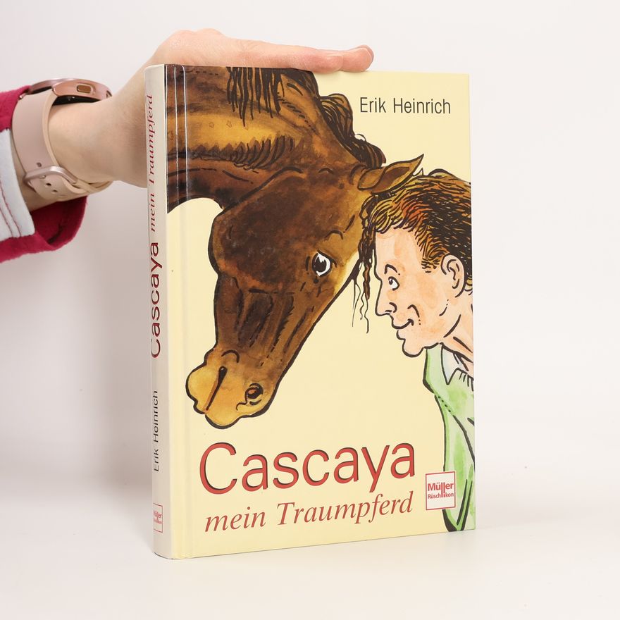 Erik Heinrich Cascaya, mein Traumpferd