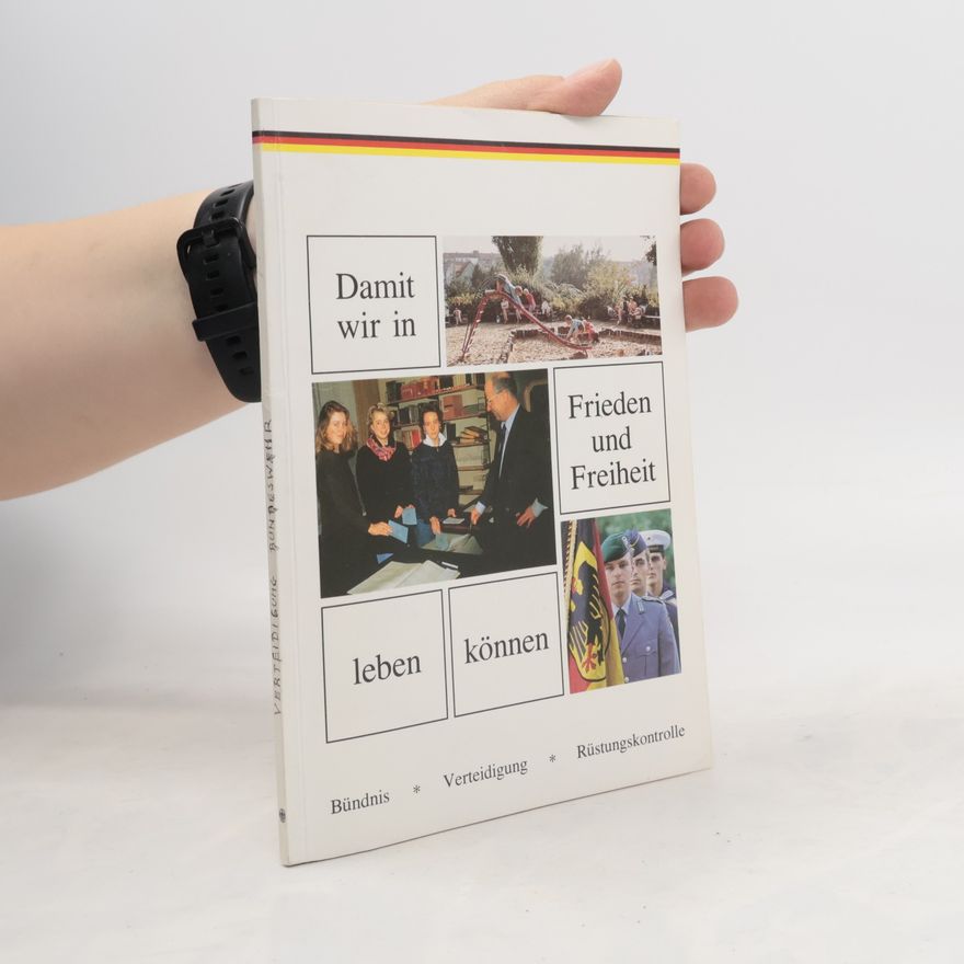 Various authors Damit wir in. Frieden und Freiheit leben können