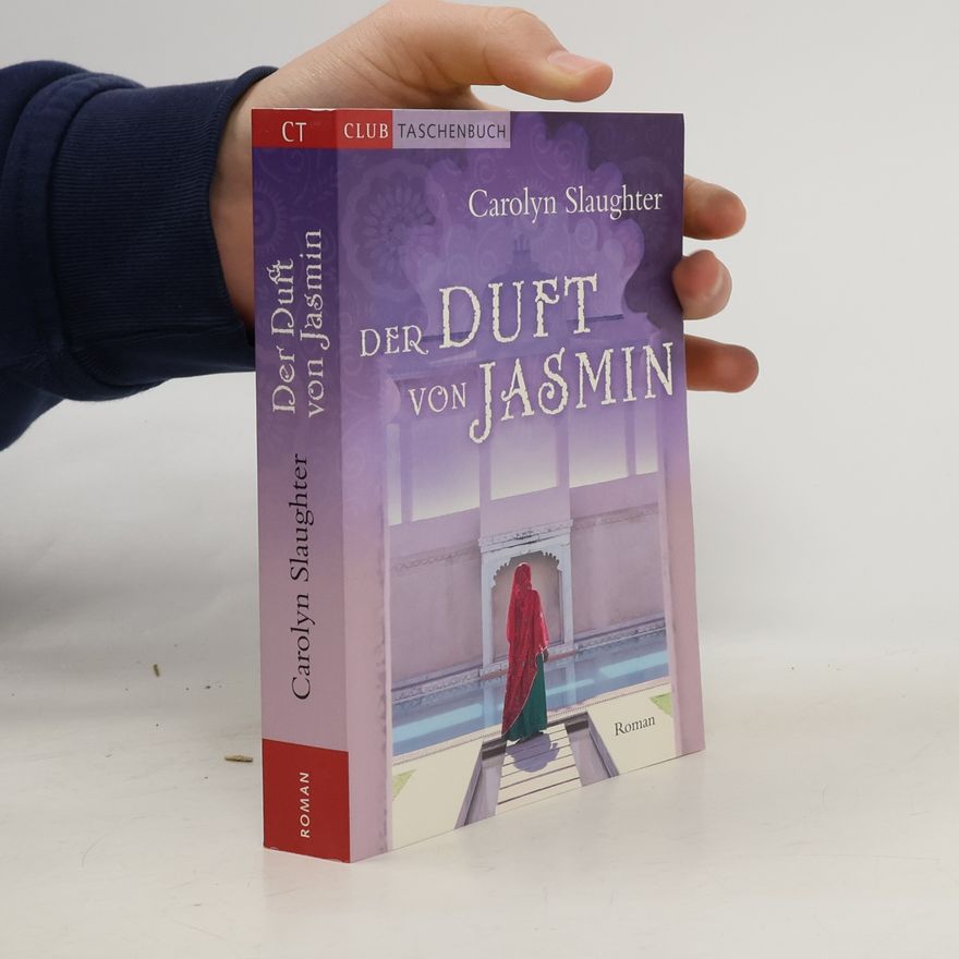 Carolyn Slaughter Der Duft von Jasmin