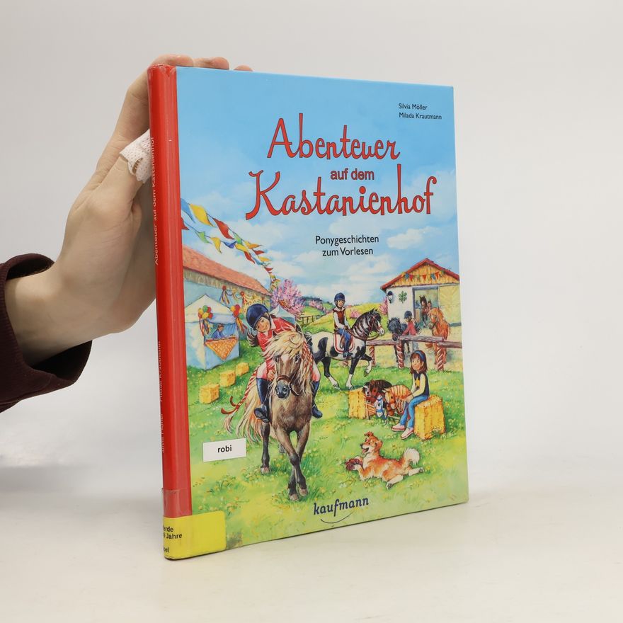 Silvia Möller Die Ponybande - 3: Abenteuer auf dem Kastanienhof
