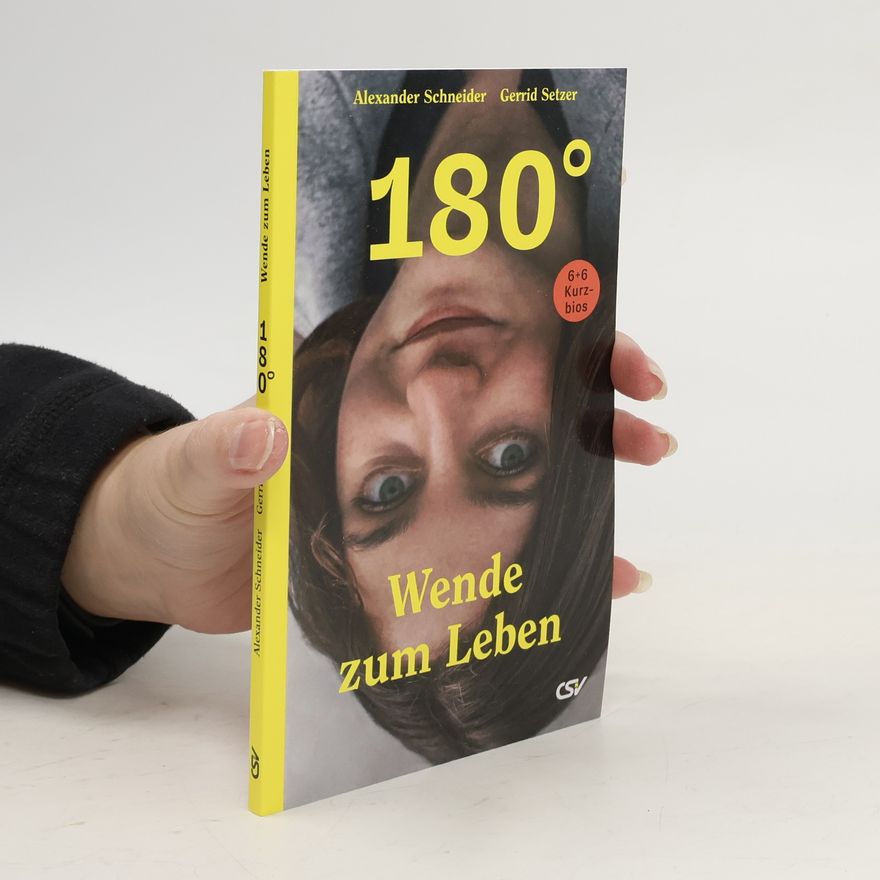 Alexander Schneider 180° - Wende zum Leben
