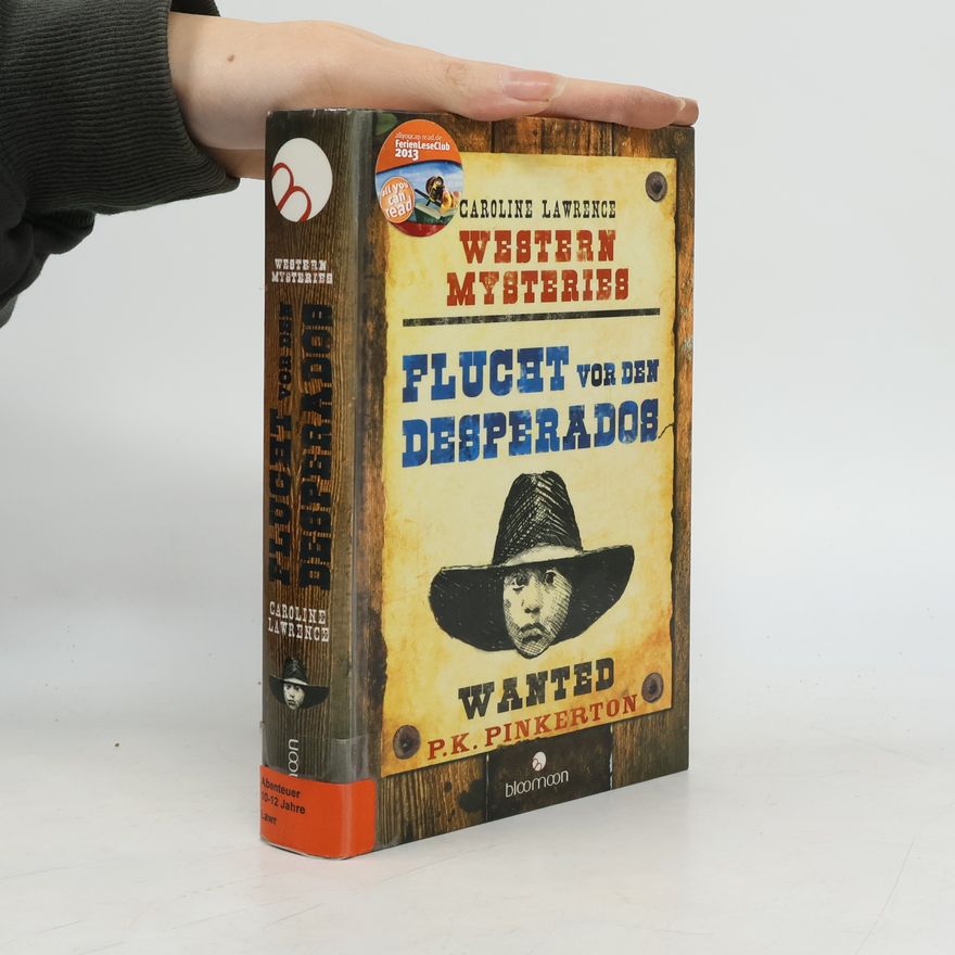 Caroline Lawrence Western Mysteries - Flucht vor den Desperados