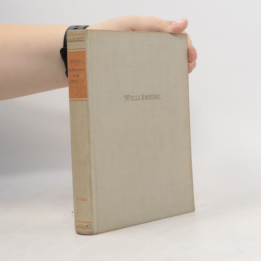 Willi Bredel Verwandte und Bekannte