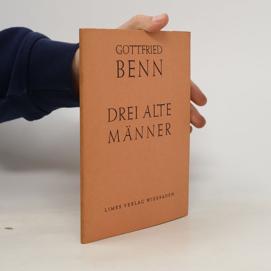 Gottfried Benn Drei alte männer