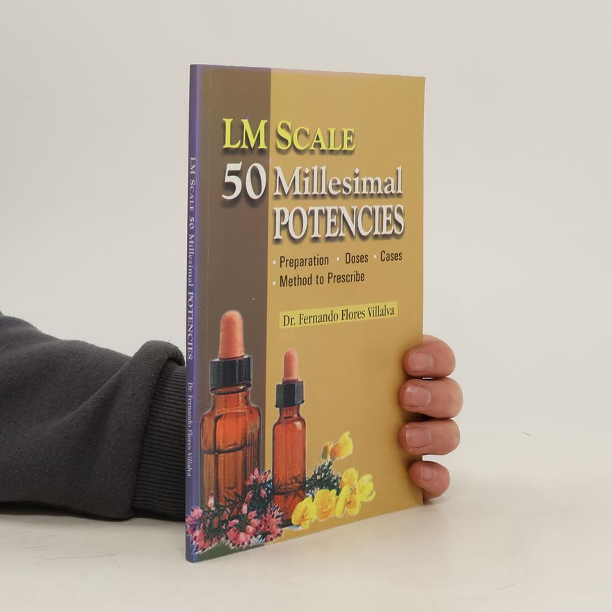 Fernando Flores Villalva Lm Scale 50 Millesimal Potencies