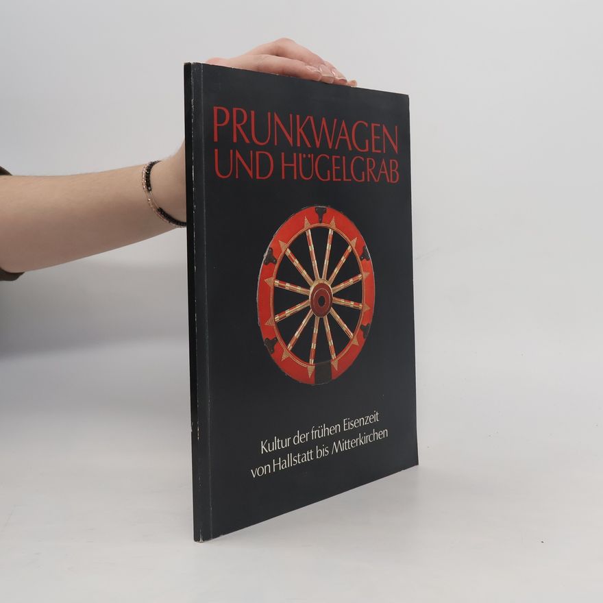 Autorenkollektiv Prunkwagen und Hügelgrab