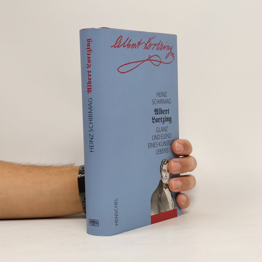Heinz Schirmag Albert Lortzing